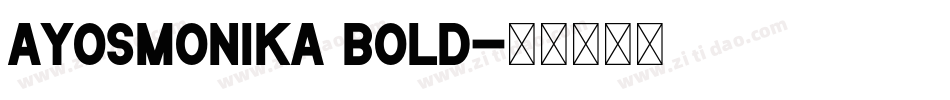 Ayosmonika Bold字体转换